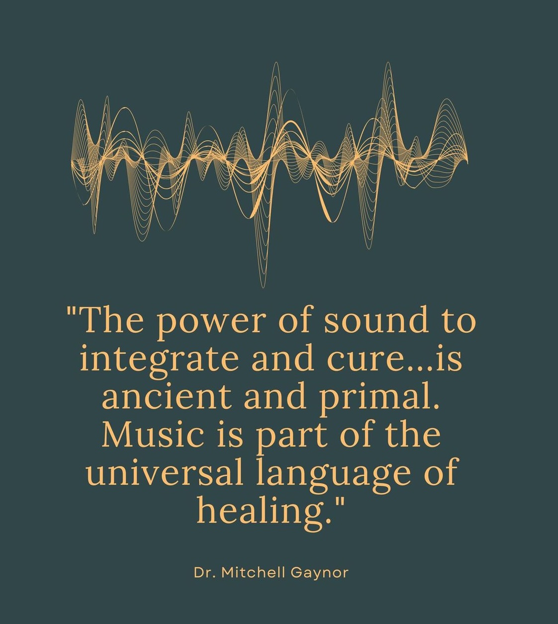 The power of sound to integrate and cure is ancient and primal — Dr Mitchell Gaynor